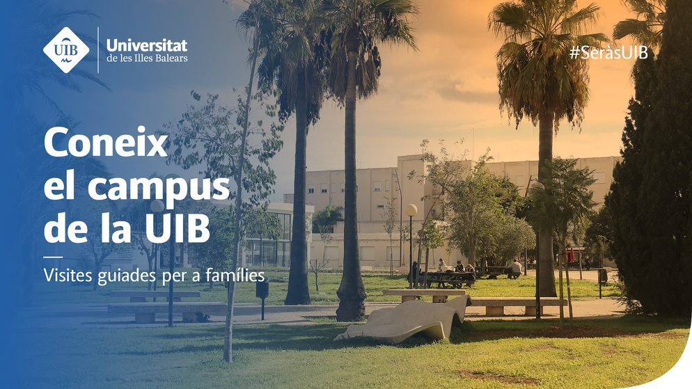  Coneix el campus de la UIB. Visites guiades per a famílies 